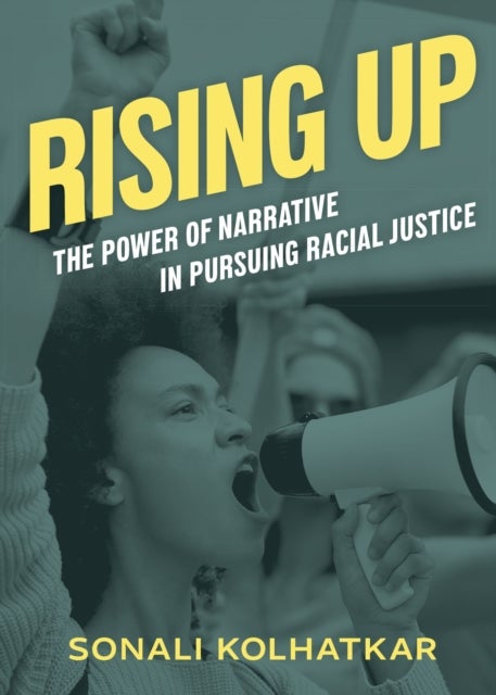 Rising Up - The Power of Narrative in Pursuing Racial Justice