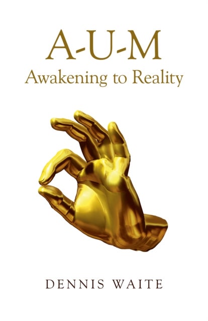 A¿U¿M: Awakening to Reality