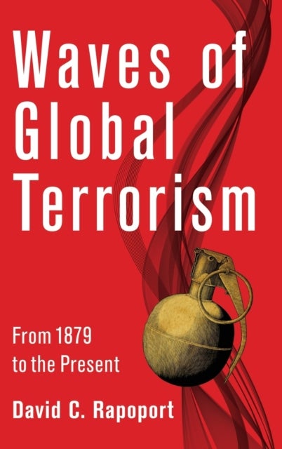 Waves of Global Terrorism - From 1879 to the Present