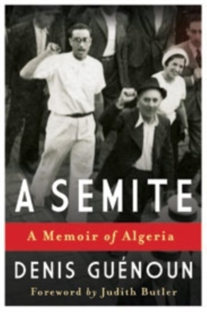 A Semite - A Memoir of Algeria