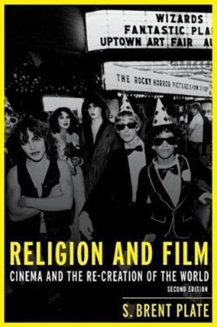 Religion and Film - Cinema and the Re-creation of the World