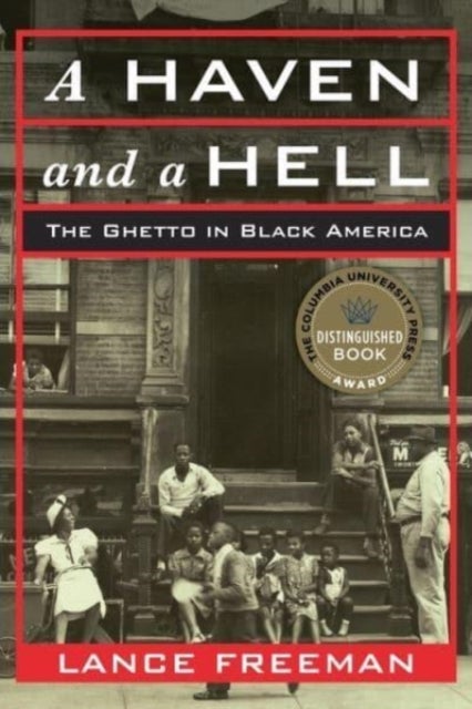 A Haven and a Hell - The Ghetto in Black America