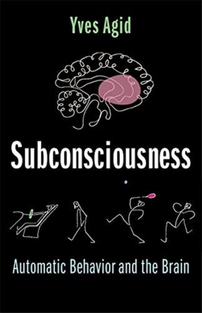 Subconsciousness - Automatic Behavior and the Brain