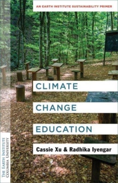 Climate Change Education - An Earth Institute Sustainability Primer