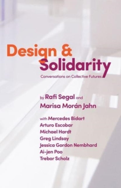 Design and Solidarity - Conversations on Collective Futures