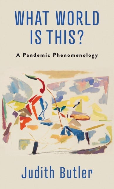 What World Is This? - A Pandemic Phenomenology