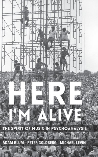 Here I'm Alive - The Spirit of Music in Psychoanalysis