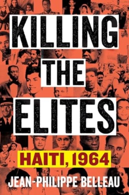 Killing the Elites - Haiti, 1964