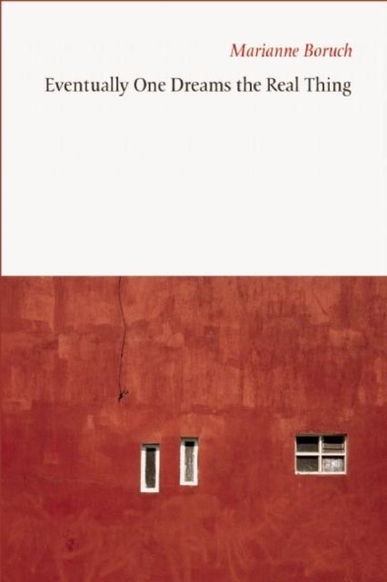 Eventually One Dreams the Real Thing