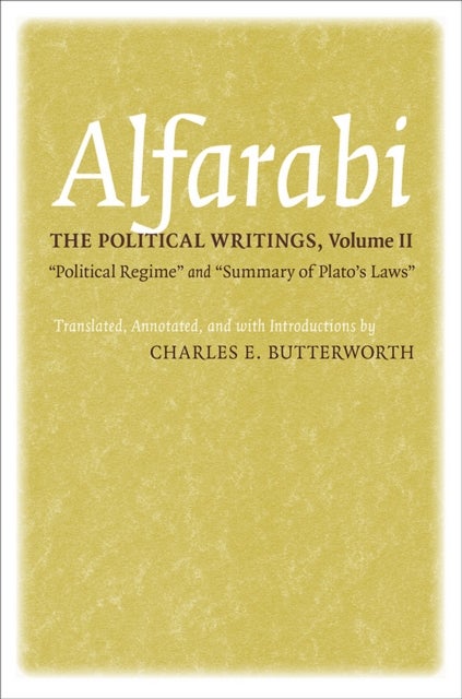 The Political Writings - "Political Regime" and "Summary of Plato's Laws"