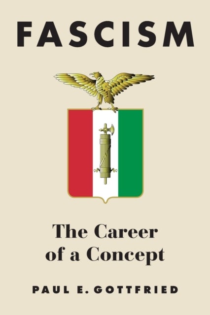 Fascism - The Career of a Concept