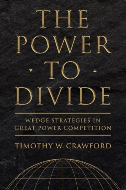 The Power to Divide - Wedge Strategies in Great Power Competition