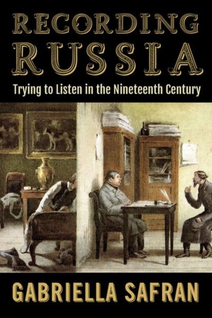 Recording Russia - Trying to Listen in the Nineteenth Century