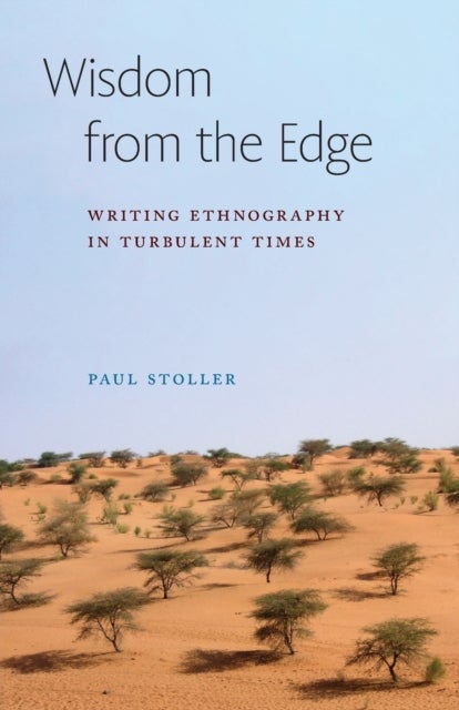 Wisdom from the Edge - Writing Ethnography in Turbulent Times