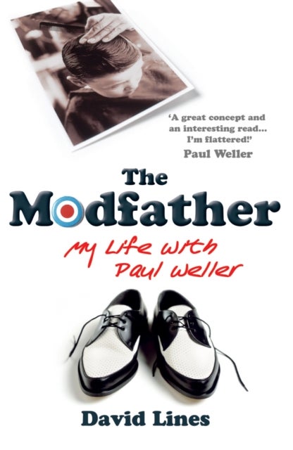 The Modfather - My Life with Paul Weller