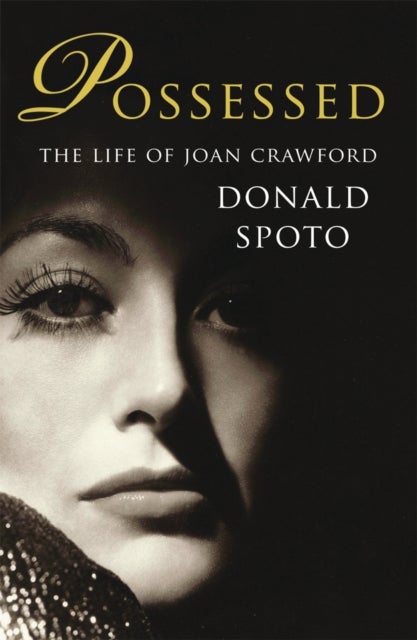 Possessed - The Life of Joan Crawford