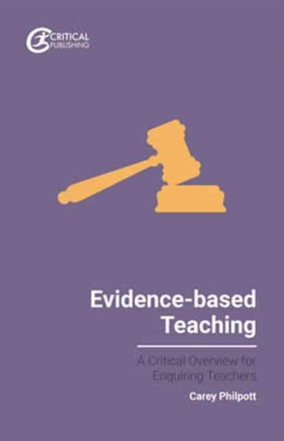 Evidence-based Teaching - A Critical Overview for Enquiring Teachers