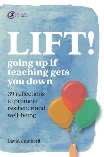 LIFT! - Going up if teaching gets you down