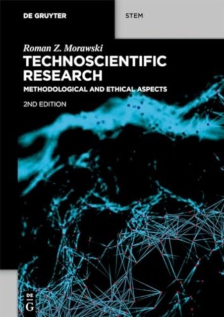 Technoscientific Research - Methodological and Ethical Aspects