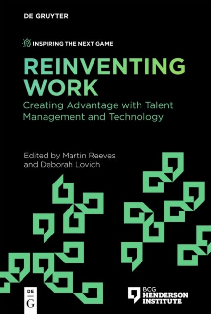 Reinventing Work - Creating Advantage with Talent Management and Technology