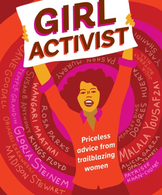 Girl Activist - Priceless Advice from Trailblazing Women