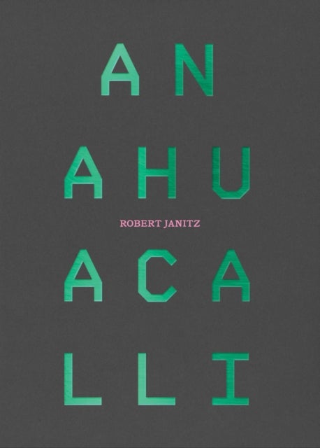 Robert Janitz - Anahuacalli