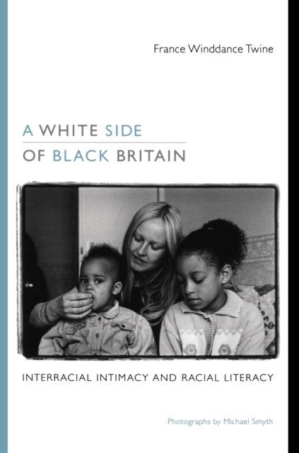 A White Side of Black Britain - Interracial Intimacy and Racial Literacy