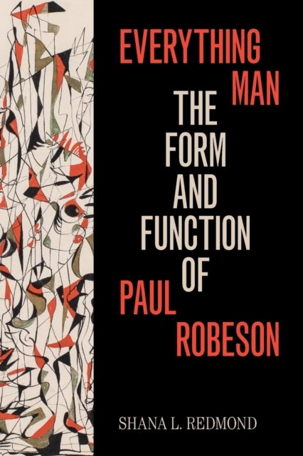 Everything Man - The Form and Function of Paul Robeson