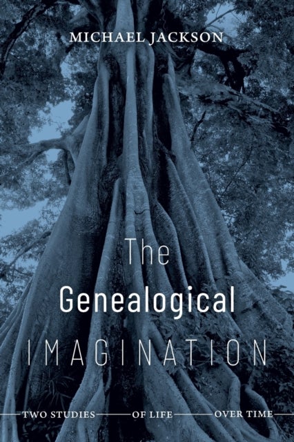 The Genealogical Imagination - Two Studies of Life Over Time