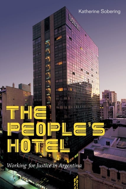 The People's Hotel - Working for Justice in Argentina