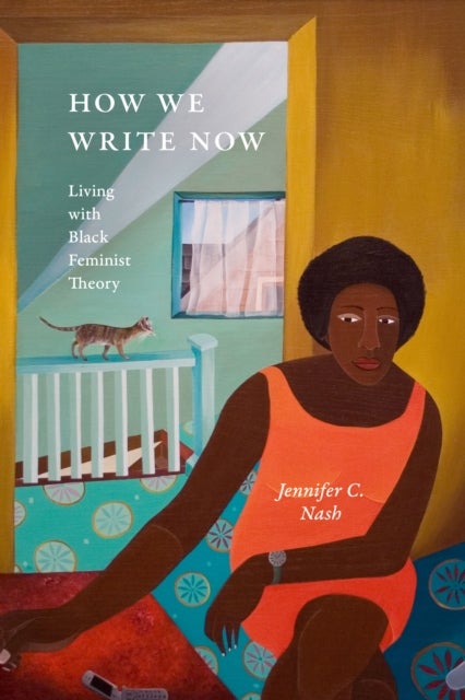 How We Write Now - Living with Black Feminist Theory