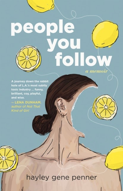 People You Follow - A Memoir