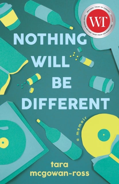 Nothing Will Be Different - A Memoir