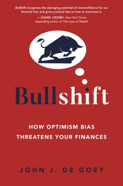 Bullshift - How Optimism Bias Threatens Your Finances