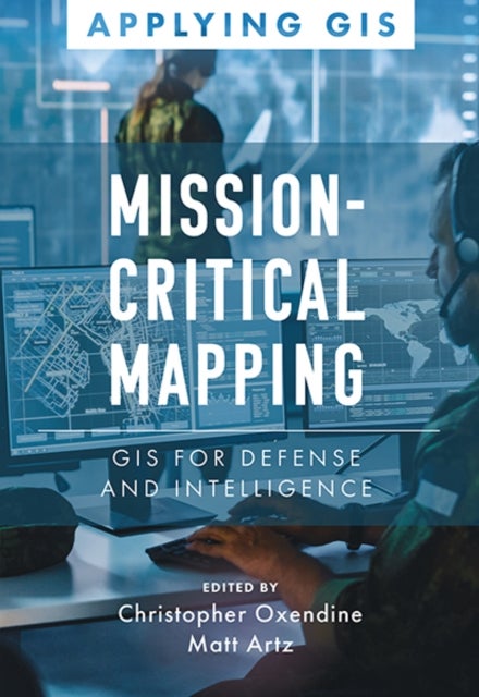 Mission-Critical Mapping - GIS for Defense and Intelligence