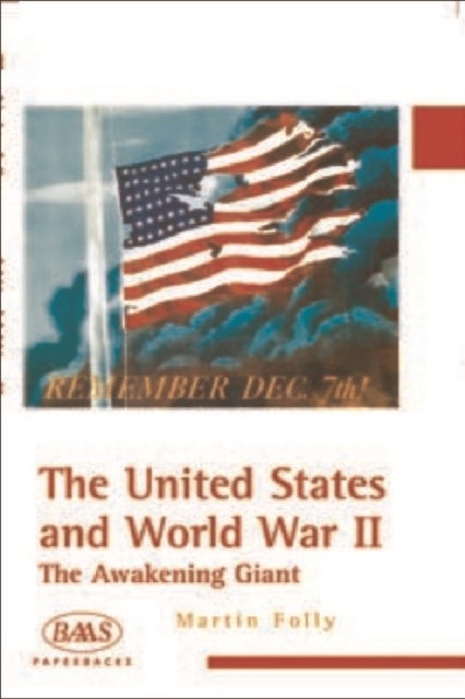 The United States and World War II - The Awakening Giant