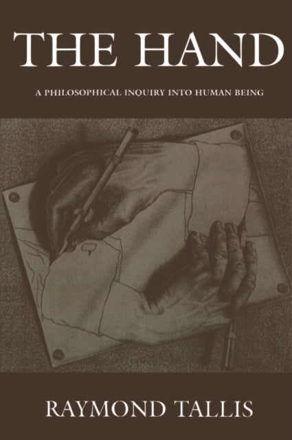 The Hand - A Philosophical Inquiry into Human Being