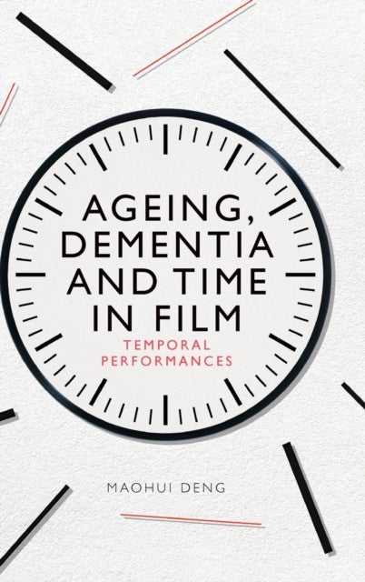 Ageing, Dementia and Time in Film - Temporal Performances