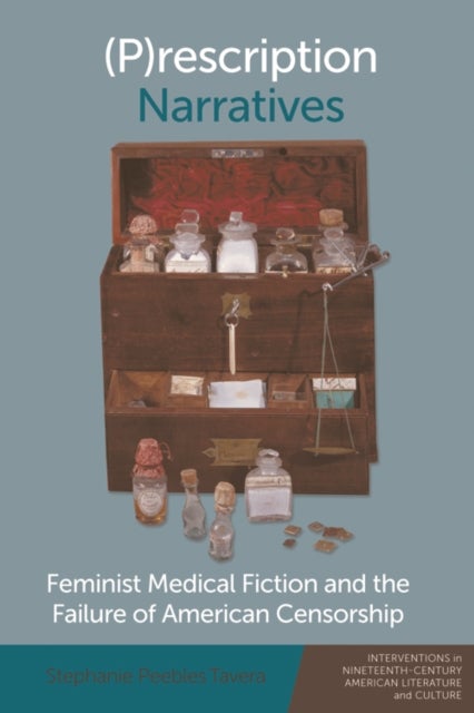 (P)rescription Narratives - Feminist Medical Fiction and the Failure of American Censorship