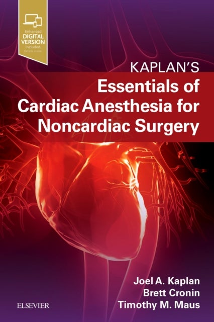 Essentials of Cardiac Anesthesia for Noncardiac Surgery - A Companion to Kaplan's Cardiac Anesthesia