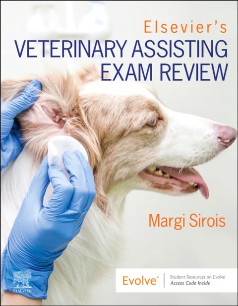 Elsevier's Veterinary Assisting Exam Review
