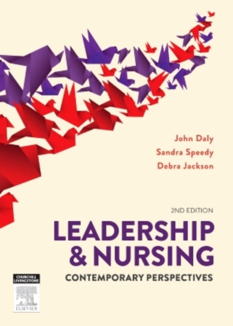 Leadership and Nursing - Contemporary perspectives