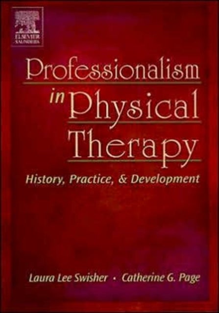 Professionalism in Physical Therapy - History, Practice, and Development