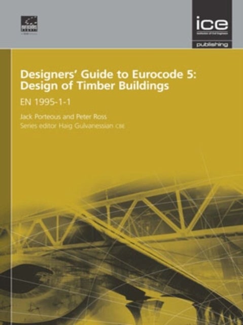 Designers' Guide to Eurocode 5: Design of Timber Buildings - EN 1995-1-1