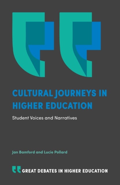 Cultural Journeys in Higher Education - Student Voices and Narratives