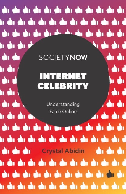 Internet Celebrity - Understanding Fame Online