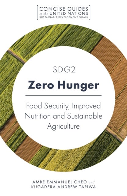 SDG2 - Zero Hunger - Food Security, Improved Nutrition and Sustainable Agriculture