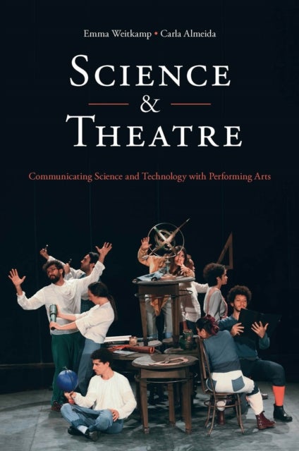 Science & Theatre - Communicating Science and Technology with Performing Arts