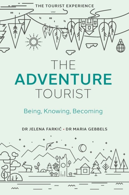 The Adventure Tourist - Being, Knowing, Becoming