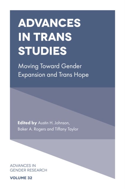 Advances in Trans Studies - Moving Toward Gender Expansion and Trans Hope